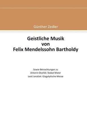 bokomslag Geistliche Musik von Felix Mendelssohn Bartholdy