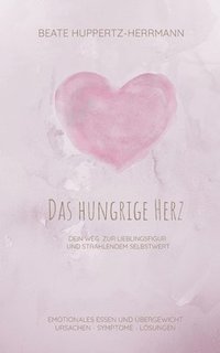 bokomslag Das hungrige Herz