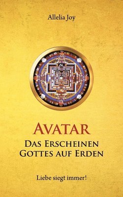 Avatar - Das Erscheinen Gottes auf Erden 1