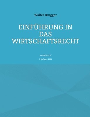 Walter Brugger - Einführung in das Wirtschaftsrecht, Häftad