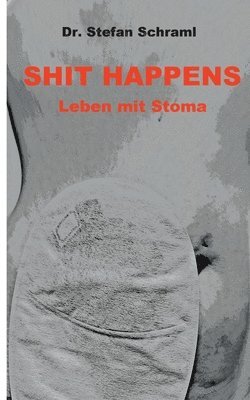 Stefan Schraml - Shit happens, Häftad