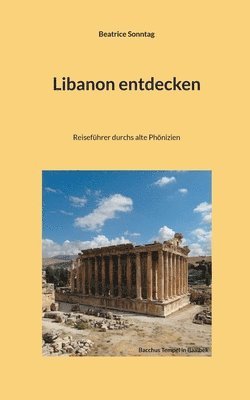 Libanon entdecken 1