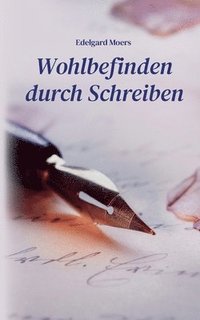 bokomslag Wohlbefinden durch Schreiben