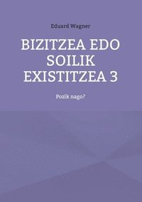 bokomslag Bizitzea edo soilik existitzea 3