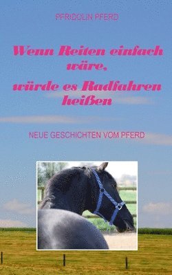 bokomslag Wenn Reiten einfach wre, wrde es Radfahren heien