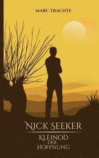 bokomslag Nick Seeker - Kleinod der Hoffnung