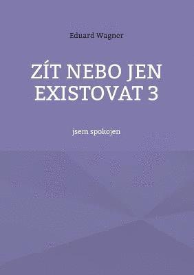 bokomslag Zt nebo jen existovat 3