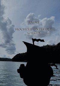 bokomslag Andrè Hochzeit unter dem Galgen
