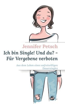 bokomslag Ich bin Single! Und du? - Fur Vergebene verboten