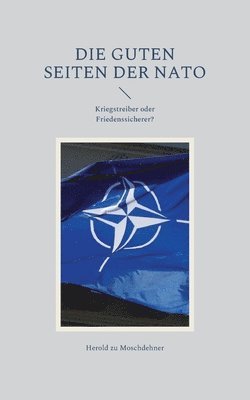 bokomslag Die guten Seiten der NATO