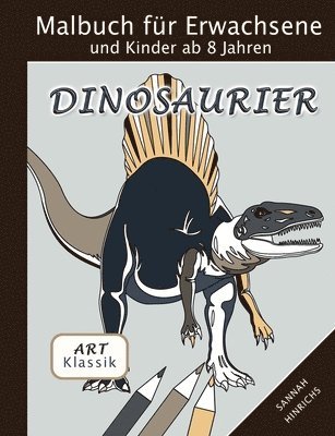 bokomslag Klassik Art Malbuch für Erwachsene und Kinder ab 8 Jahren - Dinosaurier