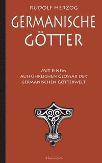 bokomslag Germanische Götter - Mit einem ausführlichen Glossar der germanischen Götterwelt