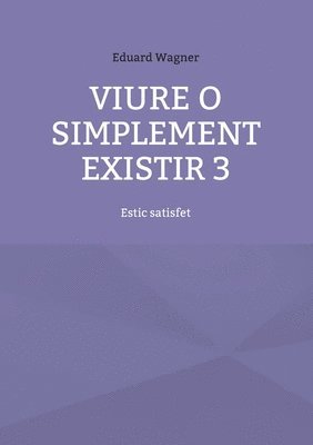 bokomslag Viure o simplement existir 3