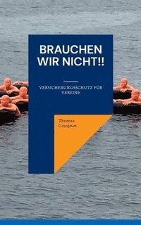 bokomslag Brauchen wir nicht!!