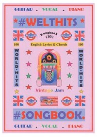 bokomslag 100 Englische Welthits (3/3) + 100 Gitarren-Playbacks (MP3) - Songbook