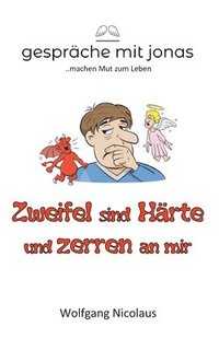 bokomslag Zweifel sind Härte und zerren an mir