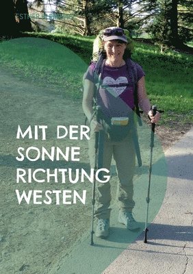 Esther Kleinhage - Mit der Sonne Richtung Westen, Häftad
