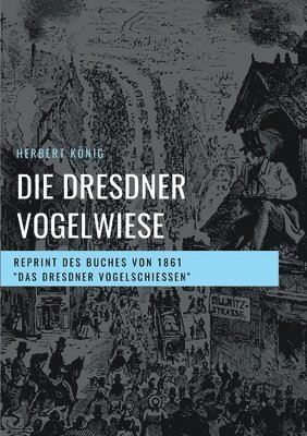 Herbert König - Dresdner Vogelwiese, Häftad