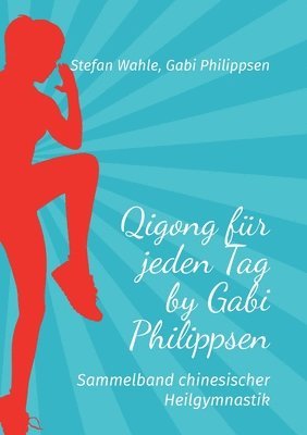 bokomslag Qigong für jeden Tag by Gabi Philippsen