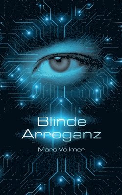 Marc Vollmer - Blinde Arroganz, Häftad