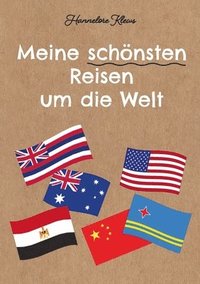 bokomslag Meine schönsten Reisen um die Welt