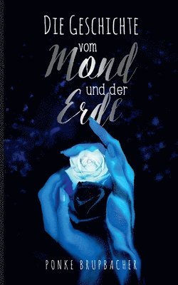 bokomslag Die Geschichte vom Mond und der Erde