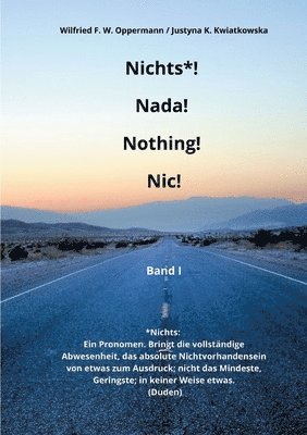 bokomslag Nichts* ! Nada! Nothing! Nic!