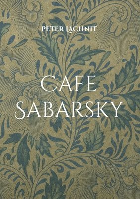 Peter Lachnit - Cafe Sabarsky, Häftad