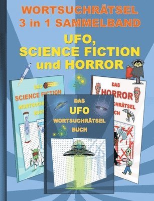 Brian Gagg - WORTSUCHRÄTSEL 3 in 1 SAMMELBAND UFO, SCIENCE FICTION und HORROR, Häftad