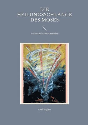 Die Heilungsschlange des Moses 1