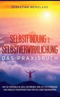 bokomslag Selbstfindung & Selbstverwirklichung - Das Praxisbuch