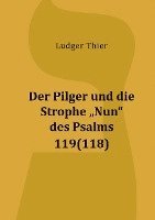 Der Pilger und die Strophe 'Nun' des Psalms 119(118) 1