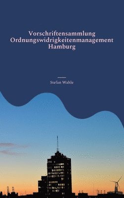 bokomslag Vorschriftensammlung Ordnungswidrigkeitenmanagement Hamburg