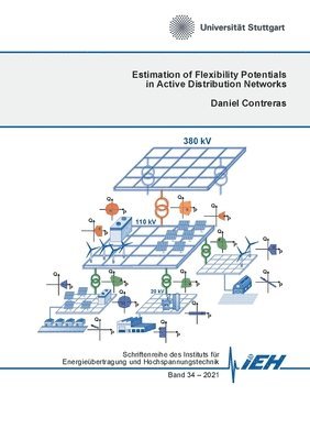 Daniel Contreras - Estimation of Flexibility Potentials in Active Distribution Networks, Häftad