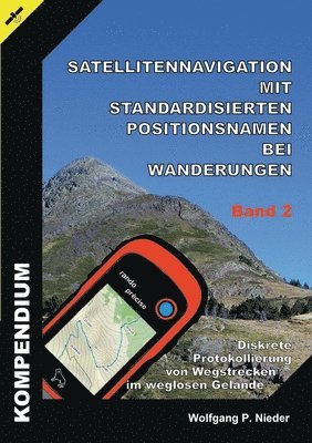 Satellitennavigation mit standardisierten Positionsnamen bei Wanderungen - Band 2 1