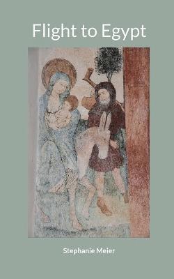 Stephanie Meier - Flight to Egypt, Häftad