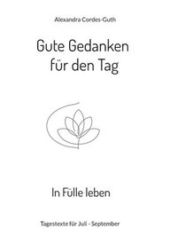 bokomslag Gute Gedanken fr den Tag - In Flle leben