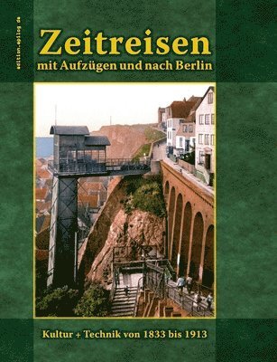 Ronald Hoppe - Zeitreisen mit Aufzügen und nach Berlin, Häftad