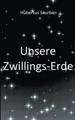 bokomslag Unsere Zwillings Erde