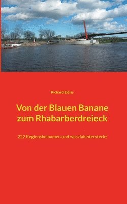 bokomslag Von der Blauen Banane zum Rhabarberdreieck