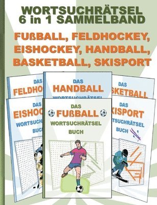 bokomslag WORTSUCHRTSEL 6 in 1 SAMMELBAND FUBALL, FELDHOCKEY, EISHOCKEY, HANDBALL, BASKETBALL, SKISPORT