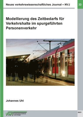 bokomslag Modellierung des Zeitbedarfs fr Verkehrshalte im spurgefhrten Personenverkehr