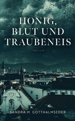 bokomslag Honig, Blut und Traubeneis