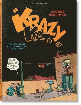 Alexander Braun - George Herriman. Krazy Kat. The Complete Color Sundays 1935–1944, Inbunden