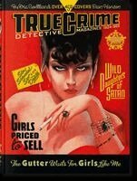 Eric Godtland, Dian Hanson - True Crime Detective Magazines, Inbunden