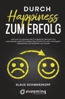 bokomslag Durch Happiness zum Erfolg