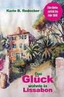 Karin B. Redecker - Das Glück wohnte in Lissabon, Häftad