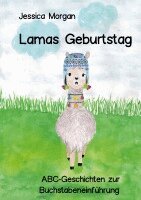 Jessica Morgan - Lamas Geburtstag - ABC-Geschichten zur Buchstabeneinführung, Häftad