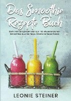 bokomslag Das Smoothie Rezepte Buch