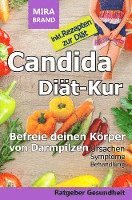 bokomslag Candida Diät-Kur: Befreie deinen Körper von Darmpilzen! Ursachen - Symptome - Behandlung